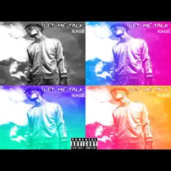 Let Me Talk - Single by Kage album reviews, ratings, credits