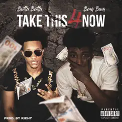 Take This 4 Now - Single by Butta Butta & Bam Bam album reviews, ratings, credits