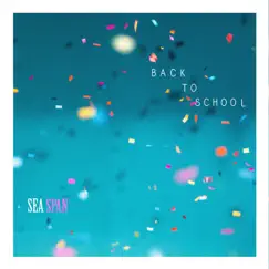Back to School - Single by Sea Span album reviews, ratings, credits