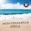 Mediterranean Chill album lyrics, reviews, download
