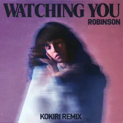 Watching You (Kokiri Remix) Song Lyrics