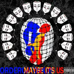 Maybe It's Us - Single by Orderoutofkos album reviews, ratings, credits