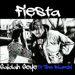 Fiesta (feat. Tino Bianchi) - Single by Saidah Seye album reviews, ratings, credits