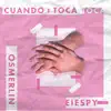 Cuando Toca Toca - Single album lyrics, reviews, download