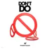 Don't Do - Single album lyrics, reviews, download
