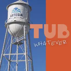 Whatever - Single by Tub album reviews, ratings, credits