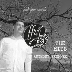 The Hits Anthony Bronner by Anthony Bronner & Tony Fuentes album reviews, ratings, credits