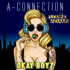 Okay Boyz (feat. Florine Adams) - Single by A-Connection album reviews, ratings, credits