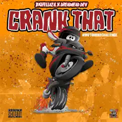 Crank That #Motorbikechallenge (feat. Dreadhead Dev) Song Lyrics