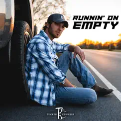 Runnin' on Empty - Single by Tucker Kuhnert album reviews, ratings, credits