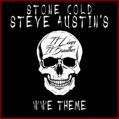 Stone Cold Steve Austin - Single by It Lives, It Breathes album reviews, ratings, credits