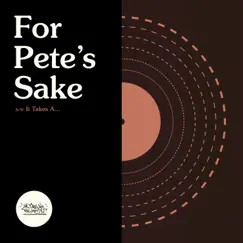 For Pete's Sake / It Takes A... - Single by Spectacular Diagnostics album reviews, ratings, credits