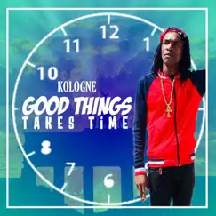 Good Things Take Time Song Lyrics