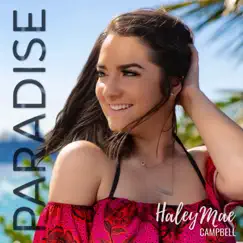 Paradise - Single by Haley Mae Campbell album reviews, ratings, credits