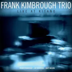 Live at Kitano by Frank Kimbrough Trio album reviews, ratings, credits