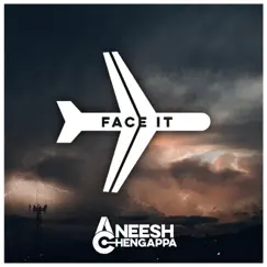 Face It - Single by Aneesh Chengappa album reviews, ratings, credits