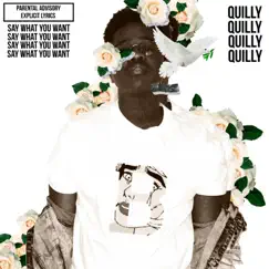 Say What You Want - EP by Quilly DaVinci album reviews, ratings, credits