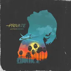 Private - Single by Jayson Echo album reviews, ratings, credits