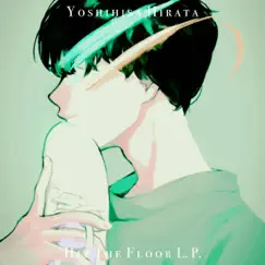 Hit The Floor L.P. by Yoshihisa Hirata album reviews, ratings, credits