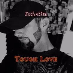 Tough Love - Single by Zach Allen album reviews, ratings, credits