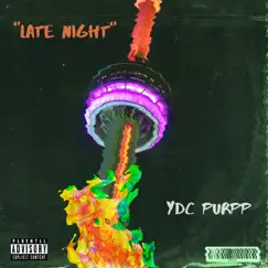 Late Night - Single by YDC Purpp album reviews, ratings, credits