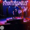 Fantasmeo - Single album lyrics, reviews, download