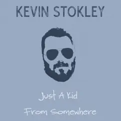 Just a Kid From Somewhere Song Lyrics