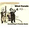 Wind Parade (feat. Finesse Beats) - Single album lyrics, reviews, download