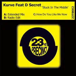 Stuck in the Middle (feat. D Secret) - Single by Kurve album reviews, ratings, credits
