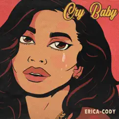 Cry Baby - Single by Erica-Cody album reviews, ratings, credits