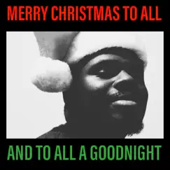 Merry Christmas to All (And to All a Goodnight) Song Lyrics
