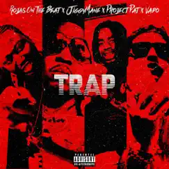 Trap (feat. Jiggy Mane) - Single by Project Pat, Vado & Rojas On The Beat album reviews, ratings, credits