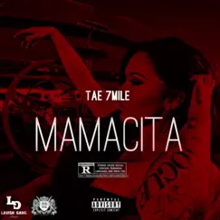 Mamacita - Single by Tae 7mile album reviews, ratings, credits