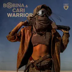Warrior - Single by Bobina & Cari album reviews, ratings, credits