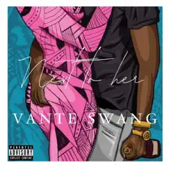 Next to Her - Single by Vante Swang album reviews, ratings, credits