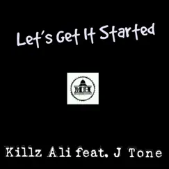 Lets Get It Started (feat. J Tone & Willie B) Song Lyrics
