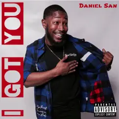 I Got You by Daniel San album reviews, ratings, credits