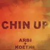 Chin Up (feat. Koethe) - Single album lyrics, reviews, download