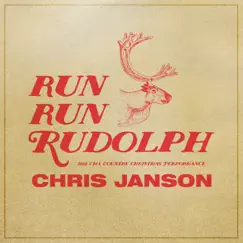 Run Run Rudolph (2019 CMA Country Christmas Performance) [Live] - Single by Chris Janson album reviews, ratings, credits