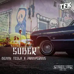 Sober - Single by Benny Tesla & Pro$perous album reviews, ratings, credits