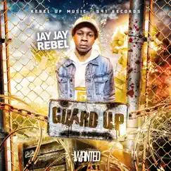 Guard Up - Single by Jay Jay Rebel album reviews, ratings, credits