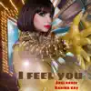 I Feel You - Single album lyrics, reviews, download