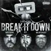 Break It Down (feat. Way2Gone, Ivy & Majik DaBoy) - Single album lyrics, reviews, download