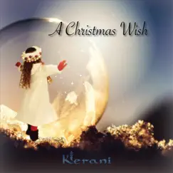 A Christmas Wish - Single by Kerani album reviews, ratings, credits