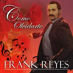 Cómo Olvidarte - Single by Frank Reyes album reviews, ratings, credits