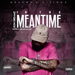 In the Meantime... - EP by Ron Dreamz album reviews, ratings, credits