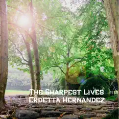 The Sharpest Lives by Erdetta Hernandez album reviews, ratings, credits