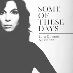 Some Of These Days by Lara Downes, Musicality, PUBLIQuartet & The Chapin Sisters album reviews, ratings, credits