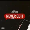 Never Quit - Single album lyrics, reviews, download