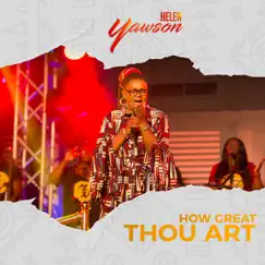 How Great Thou Art - Single by Helen Yawson album reviews, ratings, credits